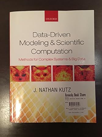 data driven modeling and scientific computation methods for complex systems and big data 1st edition j.