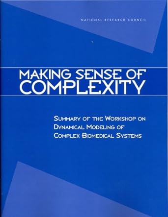 making sense of complexity summary of the workshop on dynamical modeling of complex biomedical systems 1st