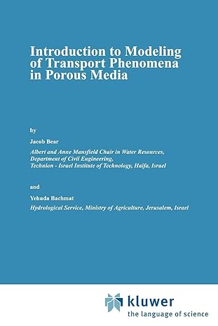 introduction to modeling of transport phenomena in porous media 1st edition jacob bear ,y. bachmat