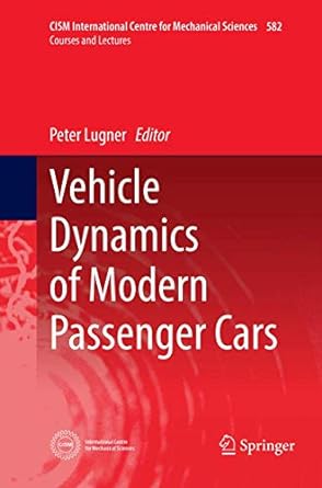 vehicle dynamics of modern passenger cars 1st edition peter lugner 3030077039, 978-3030077037