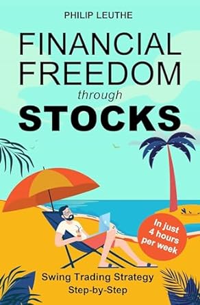 financial freedom through stocks swing trading strategy step by step investing in just 4 hours per week 1st