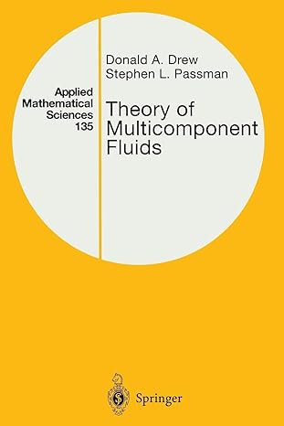 theory of multicomponent fluids 1st edition donald a. drew, stephen l. passman 1468492276, 978-1468492279
