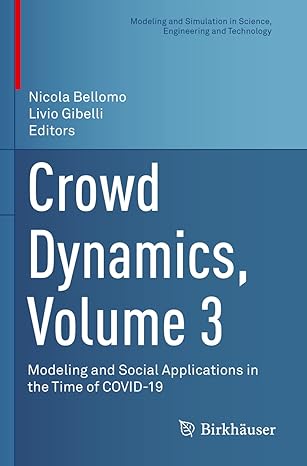 crowd dynamics volume 3 modeling and social applications in the time of covid 19 1st edition nicola bellomo,