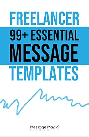 freelancer 99+ essential message templates streamline your communication impress clients and boost