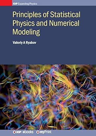 principles of statistical physics and numerical modeling 1st edition valeriy a ryabov 0750319267,