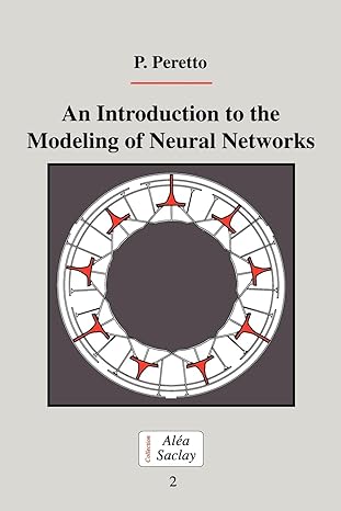 an introduction to the modeling of neural networks 1st edition pierre peretto 0521424879, 978-0521424875