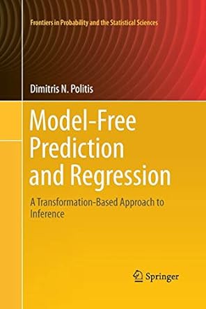 model free prediction and regression a transformation based approach to inference 1st edition dimitris n.