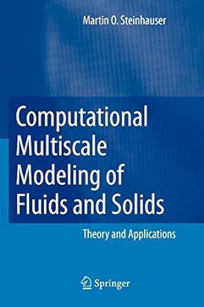 computational multiscale modeling of fluids and solids theory and applications 1st edition martin oliver