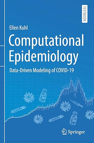 computational epidemiology data driven modeling of covid 19 1st edition ellen kuhl 3030828921, 978-3030828929