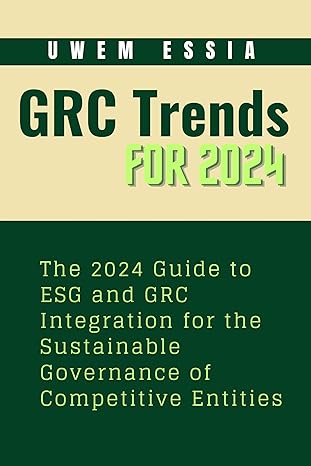 governance risk management and compliance trends for 2024 the 2024 guide to esg and grc integration for the