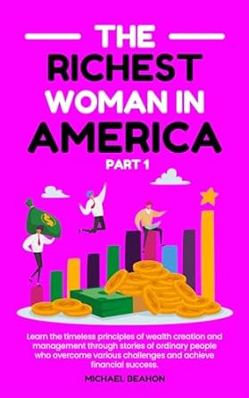 the richest woman in america part 1 1st edition michael beahon b0cmmpdk6h, b0cpcdyrnj