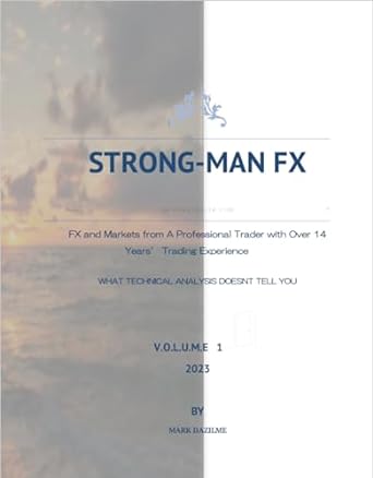 strong man fx what technical analysis doesnt tell you 1st edition mark dazilme b0cq98r8l6