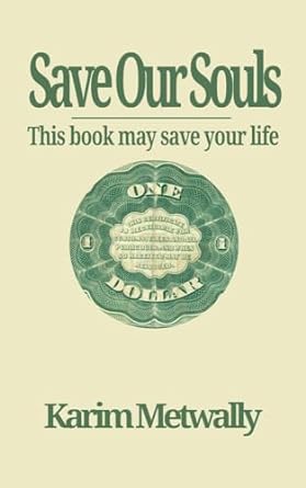 save our souls this book may save your life 1st edition karim medhat metwally b0cr4psd6d