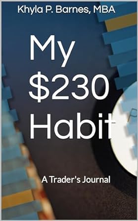 my $230 habit 1st edition khyla p barnes mba b0by6c66fh