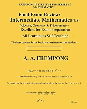 final exam review intermediate mathematics 6th edition a a frempong 1946485489, 978-1946485489