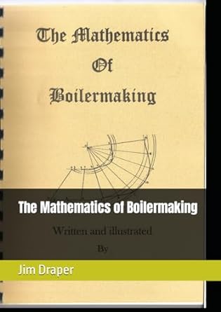 the mathematics of boilermaking 1st edition jim draper 1980548897, 978-1980548898