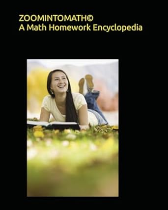 zoomintomath a math homework encyclopedia for all grades 1st edition ismat s safar 979-8868335228