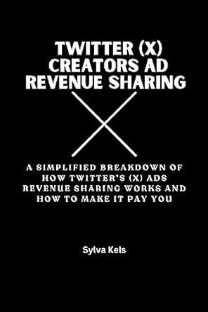 twitter creators ad revenue sharing a simplified breakdown of how twitters ads revenue sharing works and how