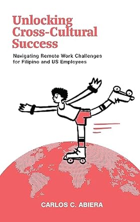 unlocking cross cultural success navigating remote work challenges 1st edition carlos abiera b0cgj72g2b