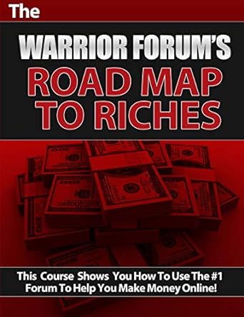 the warrior forums road map to riches 1st edition warrior forum b0ck2gtg8f