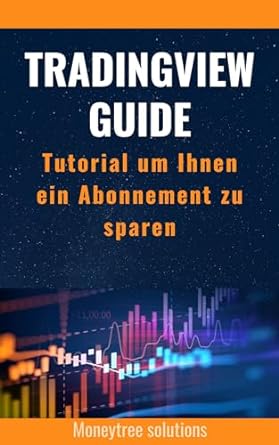 tradingview guide kostenlose unbegrenzte indikatoren tutorial um ihnen ein abonnement zu sparen ausfuhrliche