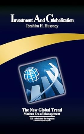 investment and globalization the new global trend 1st edition ibrahim h hussney b0bqbqy9rg, b0cnkg4zwf