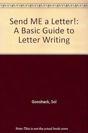 me a letter a basic guide to letter writing 1st edition sol gonshack ,joanna vellone mckenzie 0138066043,