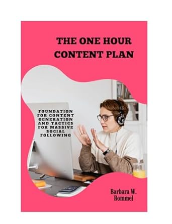 the one hour content plan foundation for content generation and tactics for massive social following 1st