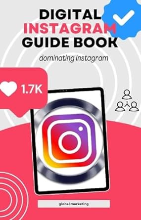 digital instagram guide book dominating instagram cultivate your instagram kingdom a comprehensive guide to