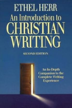 introduction to christian writing new edition ethel l. herr 1897913508, 978-1897913505