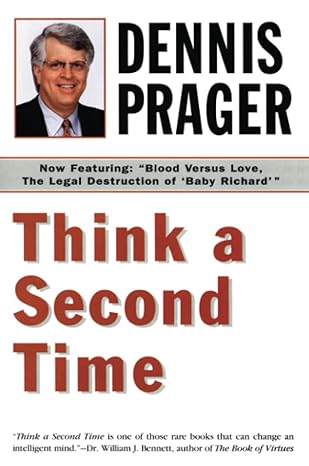 think 2nd time 1st edition dennis prager 006098709x, 978-0060987091