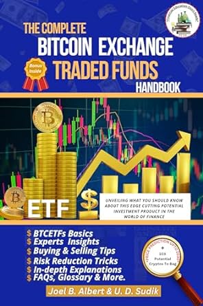 the complete bitcoin exchange traded funds handbook unveiling what you should know about this edge cutting