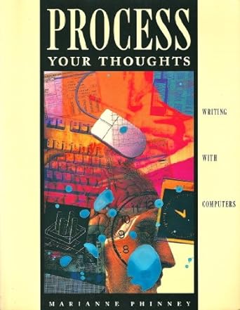 process your thoughts writing with computers 1st edition marianne phinney 0838452884, 978-0838452882