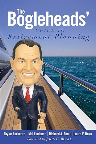 the bogleheads guide to retirement planning 1st edition taylor larimore, mel lindauer, richard a. ferri,