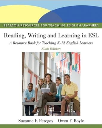 reading writing and learning in esl a resource book for teaching k 1nglish learners 6th edition suzanne f.