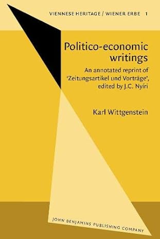 politico economic writings 1st edition karl wittgenstein ,j.c. nyiri ,brian f. mcguinness ,barry smith