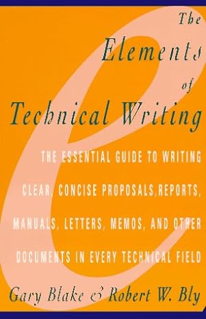 the elements of technical writing 1st edition gary blake ,robert w. bly 0020130856, 978-0020130857