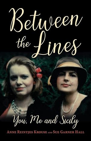 between the lines you me and sicily 1st edition anne reintjes krouse ,sue garner hall 1643889141,