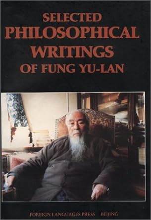 selected philosophical writings of fung yu lan 1st edition fung yu-lan 7119010638, 978-7119010632