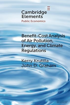 benefit cost analysis of air pollution energy and climate regulations new edition kerry krutilla 100918945x,