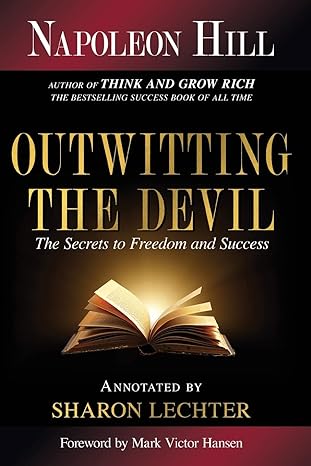 outwitting the devil the secrets to freedom and success 1st edition napoleon hill, sharon l. lechter cpa