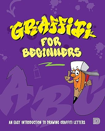 graffiti for beginners an easy introduction to drawing graffiti letters 1st edition mega dns 9188369501,