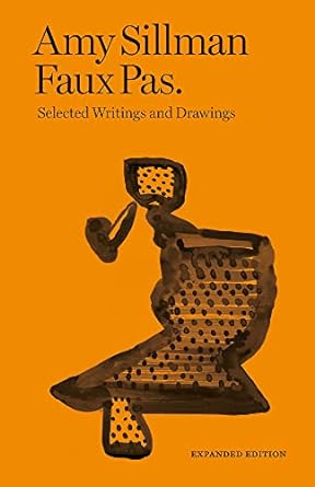 amy sillman faux pas selected writings and drawings expanded edition charlotte houette, francois lancien