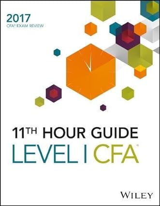 wiley 11th hour guide for 2017 level i cfa exam 1st edition wiley 1119331137, 978-1119331131