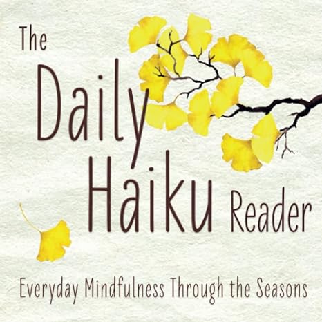 the daily haiku reader everyday mindfulness through the seasons 1st edition matthew barrington, the playhard