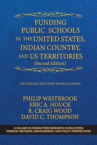 funding public schools in the united states indian country and us territories 1st edition philip westbrook,