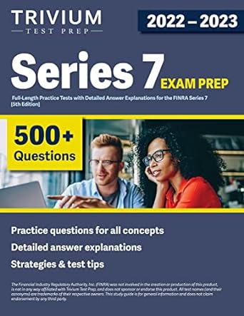 series 7 exam prep 2022 2023 4 full length practice tests with detailed answer explanations for the finra