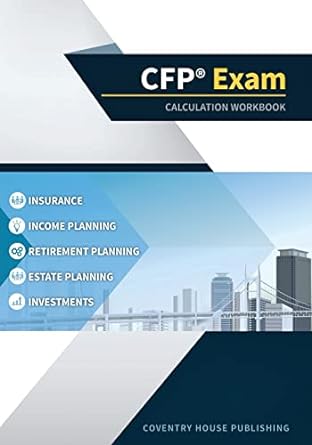 cfp exam calculation workbook 400+ calculations to prepare for the cfp exam 1st edition coventry house