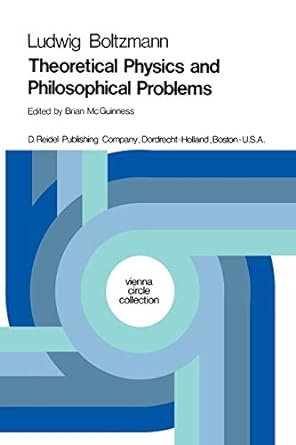 theoretical physics and philosophical problems selected writings 1st edition ludwig boltzmann ,b.f.