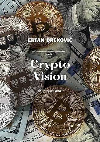 crypto vision 1st edition ertan drekovic b0cw1fr99h